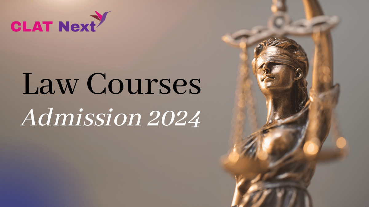 Law Courses: Full Form, Admission 2024, Fees, Syllabus, Entrance Exam, and Career Scope Guide