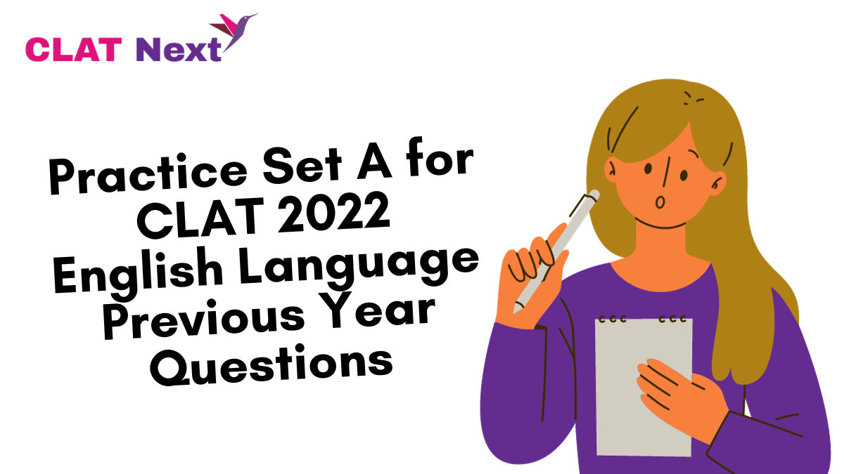Practice Set A for CLAT 2022 English Language Previous Year Questions
