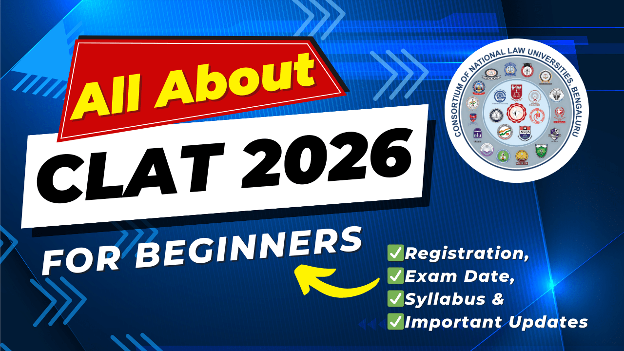 CLAT 2026: Registration, Exam Date, Syllabus & Important Updates