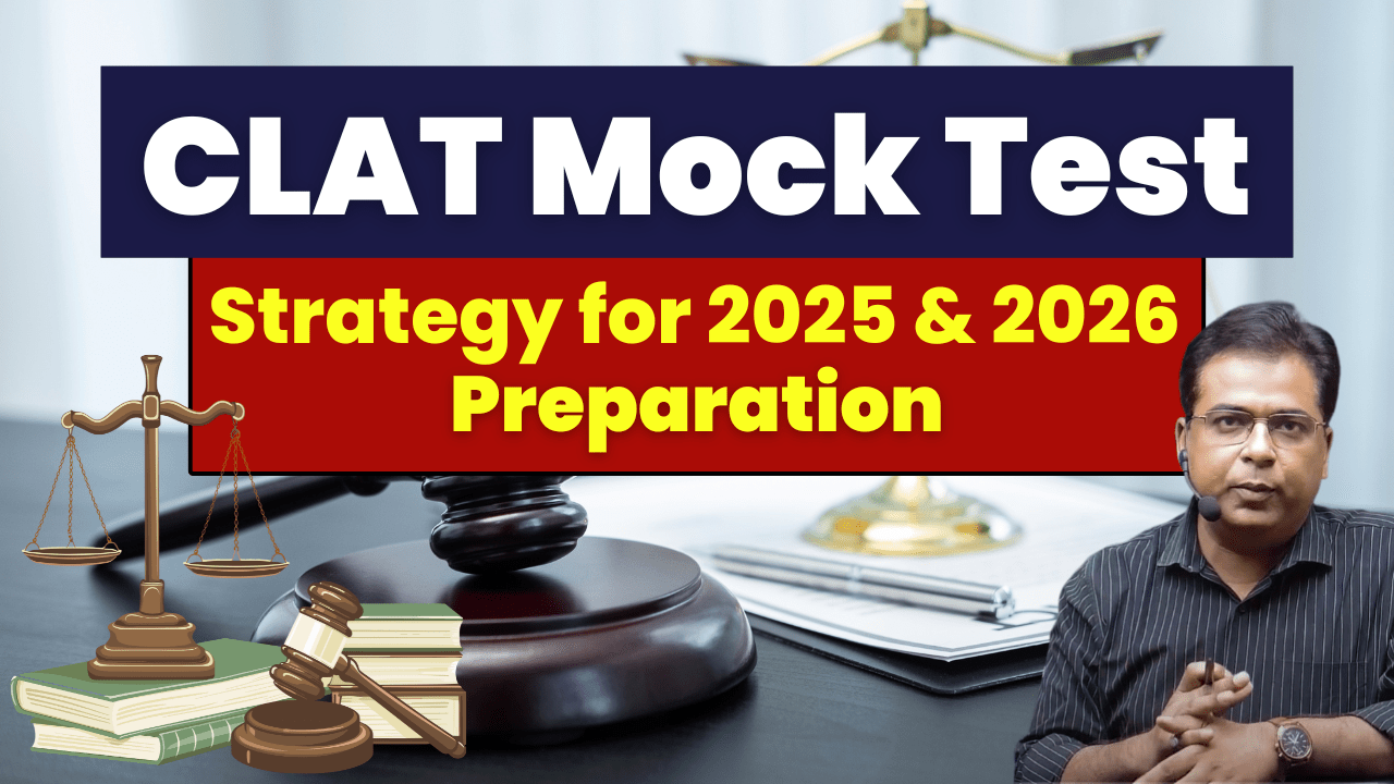 CLAT Mock Test Strategy for 2025 & 2026 Preparation